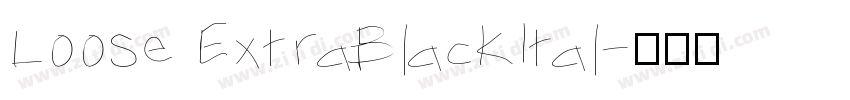 Loose ExtraBlackItal字体转换